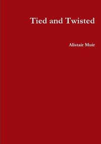 Enlarge image Cover: Tied and Twisted - Lulu.com