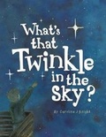 Cover: What's That Twinkle in the Sky? - Frankie & Harry's Bookshelf
