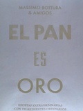 Cover: El Pan Es Oro: Recetas Extraordinarias Con Ingredientes Ordinarios (Bread Is Gold) (Spanish Edition) - Phaidon Press Ltd