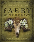 Cover: Forbidden Mysteries of Faery Witchcraft - Llewellyn Publications,U.S.