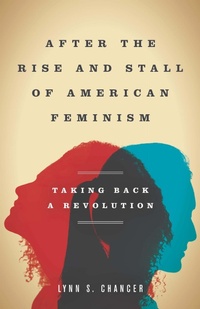 Enlarge image Cover: After the Rise and Stall of American Feminism - Stanford University Press