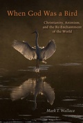 Cover: When God Was a Bird - Fordham University Press