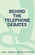 Cover: Behind the Telephone Debates - Praeger Publishers Inc