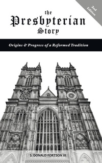 Enlarge image Cover: The Presbyterian Story - Wipf & Stock Publishers