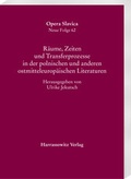 Cover: R&auml;ume, Zeiten und Transferprozesse in der polnischen und anderen ostmitteleurop&auml;ischen Literaturen - Harrassowitz Verlag