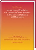 Cover: Studien zum sp&auml;tklassischen und fr&uuml;hhellenistischen St&auml;dtebau in Arkadien, der Dodekanes und Makedonien - Harrassowitz Verlag