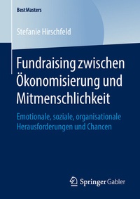 Abbildung von: Fundraising zwischen Ökonomisierung und Mitmenschlichkeit - Springer Gabler
