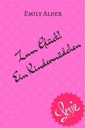 Cover: Zum Gl&uuml;ck! Ein Kinderm&auml;dchen - neobooks