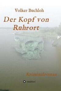 Enlarge image Cover: Der Kopf von Ruhrort - tredition