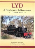 Cover: Lyd - a New Lynton and Barnstaple Locomotive - Ffestiniog & Welsh Highland Railways