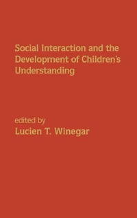 Enlarge image Cover: Social Interaction and the Development of Children's Understanding - Praeger Publishers Inc