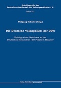 Cover: Die Deutsche Volkspolizei der DDR - Verlag f&uuml;r Polizeiwissenschaft