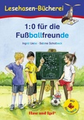 Cover: 1:0 f&uuml;r die Fu&szlig;ballfreunde / Silbenhilfe - Hase und Igel Verlag