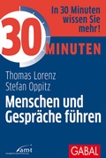 Cover: 30 Minuten Menschen und Gespr&auml;che f&uuml;hren - GABAL