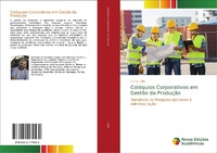 Abbildung von: Coloquios Corporativos em Gestao da Producao - Novas Edicoes Academicas