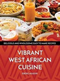 Abbildung von: Vibrant West African Cuisine - Vibrant Media
