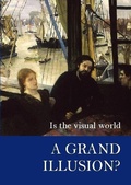Cover: Is the Visual World a Grand Illusion? - Imprint Academic
