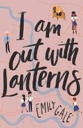 Cover: I Am Out With Lanterns - Random House Australia Children's Books