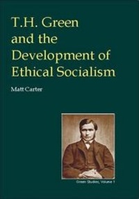 Enlarge image Cover: T.H.Green and the Development of Ethical Socialism - Imprint Academic
