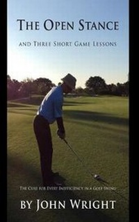Abbildung von: The Open Stance and Three Short Game Lessons - John J. Wright Enterprises