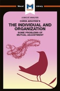 Cover: An Analysis of Chris Argyris's Integrating the Individual and the Organization - Routledge Cavendish