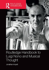 Abbildung von: Routledge Handbook to Luigi Nono and Musical Thought - Routledge