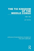 Cover: The Tio Kingdom of The Middle Congo - Routledge