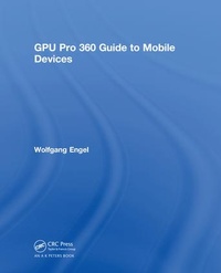 Enlarge image Cover: GPU Pro 360 Guide to Mobile Devices - A K Peters