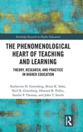 Cover: The Phenomenological Heart of Teaching and Learning - Routledge