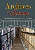 Cover: Archives in Libraries - ALA Editions