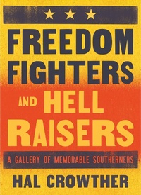 Enlarge image Cover: Freedom Fighters and Hell Raisers - Carolina Wren Press