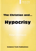 Cover: The Christian and Hypocrisy - Scripture Truth Publications