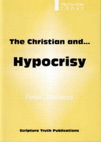 Enlarge image Cover: The Christian and Hypocrisy - Scripture Truth Publications