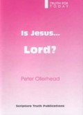 Cover: Is Jesus Lord? - Scripture Truth Publications