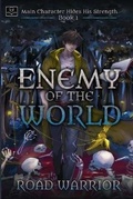 Cover: Enemy of the World (Main Character hides his Strength Book 1) - Oppatranslations, LLC