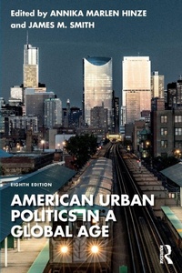 Abbildung von: American Urban Politics in a Global Age - Routledge