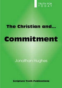 Enlarge image Cover: The Christian and Commitment - Scripture Truth Publications