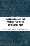 Cover: Liberalism and the British Empire in Southeast Asia - Routledge