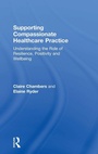 Cover: Supporting compassionate healthcare practice - Routledge