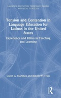 Cover: Tension and Contention in Language Education for Latinxs in the United States - Routledge