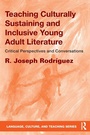 Cover: Teaching Culturally Sustaining and Inclusive Young Adult Literature - Routledge