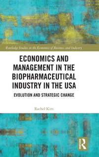Abbildung von: Economics and Management in the Biopharmaceutical Industry in the USA - Routledge