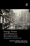 Cover: Energy, Power and Protest on the Urban Grid - Routledge