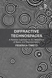 Abbildung von: Diffractive Technospaces - Routledge