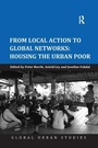 Cover: From Local Action to Global Networks: Housing the Urban Poor - Routledge