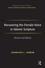 Cover: Recovering the Female Voice in Islamic Scripture - Routledge