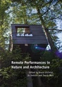 Cover: Remote Performances in Nature and Architecture - Routledge