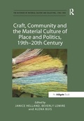Cover: Craft, Community and the Material Culture of Place and Politics, 19th-20th Century - Routledge