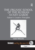 Cover: The Organic School of the Russian Avant-Garde - Routledge
