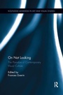 Cover: On Not Looking - Routledge